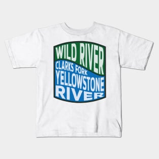 Clarks Fork Yellowstone River Wild River wave Kids T-Shirt